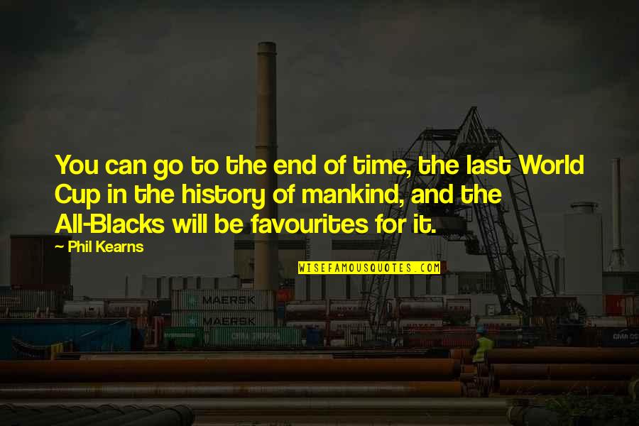 Concretizations Quotes By Phil Kearns: You can go to the end of time,