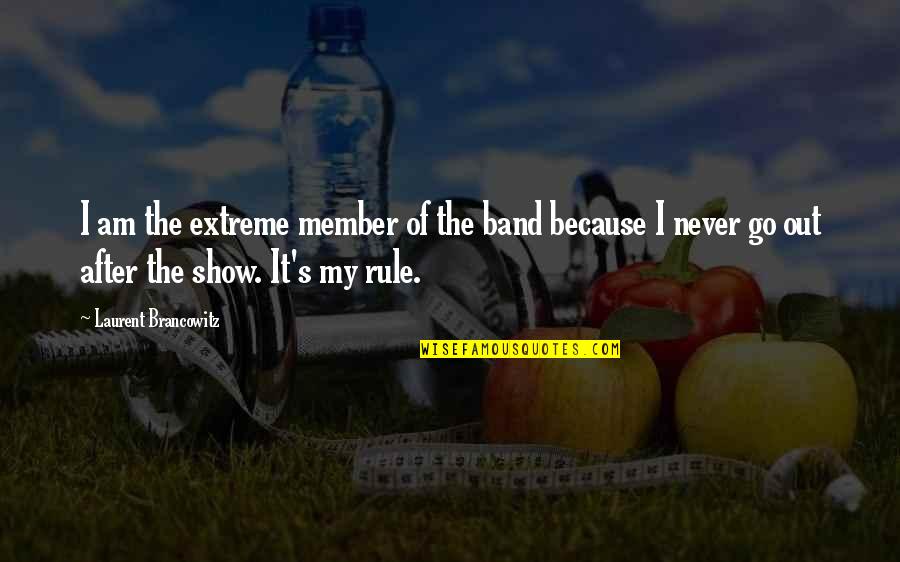 Condamnarea La Quotes By Laurent Brancowitz: I am the extreme member of the band
