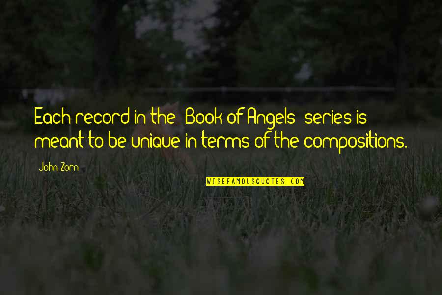 Condenser Quotes By John Zorn: Each record in the 'Book of Angels' series