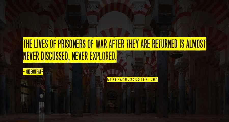 Condessa Significado Quotes By Gideon Raff: The lives of prisoners of war after they Condessa Significado Quotes By Gideon Raff: The lives of prisoners of war after they