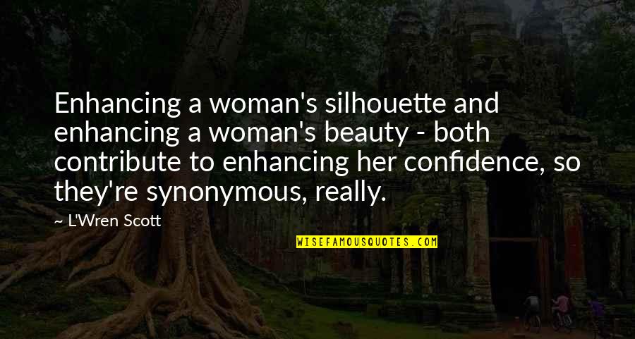 Condiciones Climaticas Quotes By L'Wren Scott: Enhancing a woman's silhouette and enhancing a woman's Condiciones Climaticas Quotes By L'Wren Scott: Enhancing a woman's silhouette and enhancing a woman's