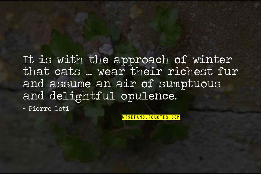 Conditie Rezolutorie Quotes By Pierre Loti: It is with the approach of winter that Conditie Rezolutorie Quotes By Pierre Loti: It is with the approach of winter that