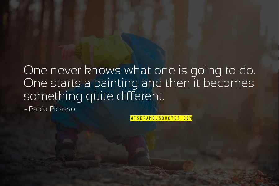 Condition That Causes Quotes By Pablo Picasso: One never knows what one is going to