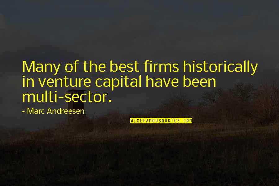 Conditional Love Quotes By Marc Andreesen: Many of the best firms historically in venture