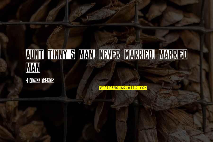 Conditioner Bottle Quotes By Vievee Francis: Aunt Tinny's man, never married, married man