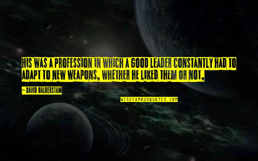 Conditons Quotes By David Halberstam: His was a profession in which a good Conditons Quotes By David Halberstam: His was a profession in which a good