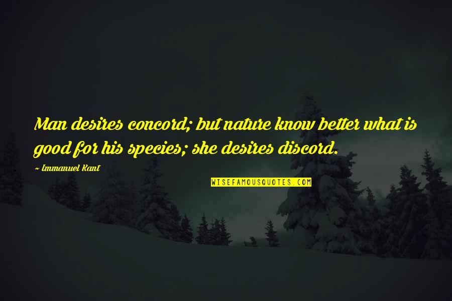Condolences For Your Loss Quotes By Immanuel Kant: Man desires concord; but nature know better what Condolences For Your Loss Quotes By Immanuel Kant: Man desires concord; but nature know better what