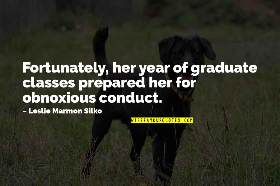 Conduct Of Conduct Quotes By Leslie Marmon Silko: Fortunately, her year of graduate classes prepared her