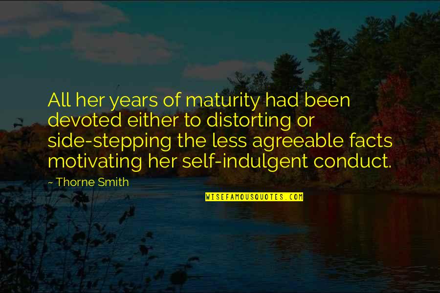 Conduct Of Conduct Quotes By Thorne Smith: All her years of maturity had been devoted