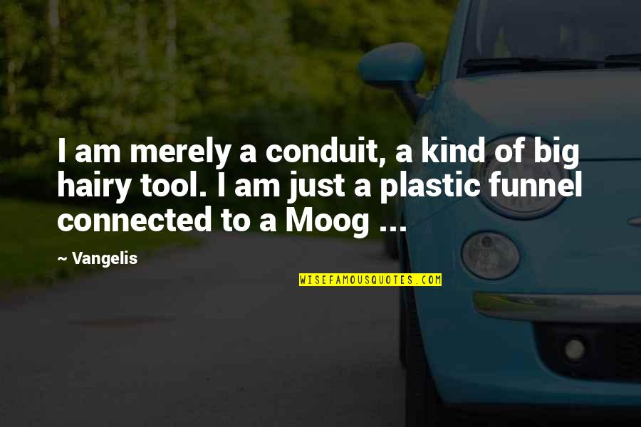 Conduit Quotes By Vangelis: I am merely a conduit, a kind of Conduit Quotes By Vangelis: I am merely a conduit, a kind of