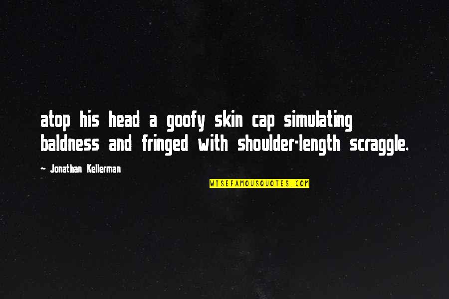 Condurre Clothing Quotes By Jonathan Kellerman: atop his head a goofy skin cap simulating