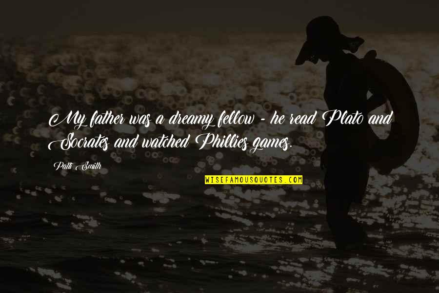 Cones Quotes By Patti Smith: My father was a dreamy fellow - he