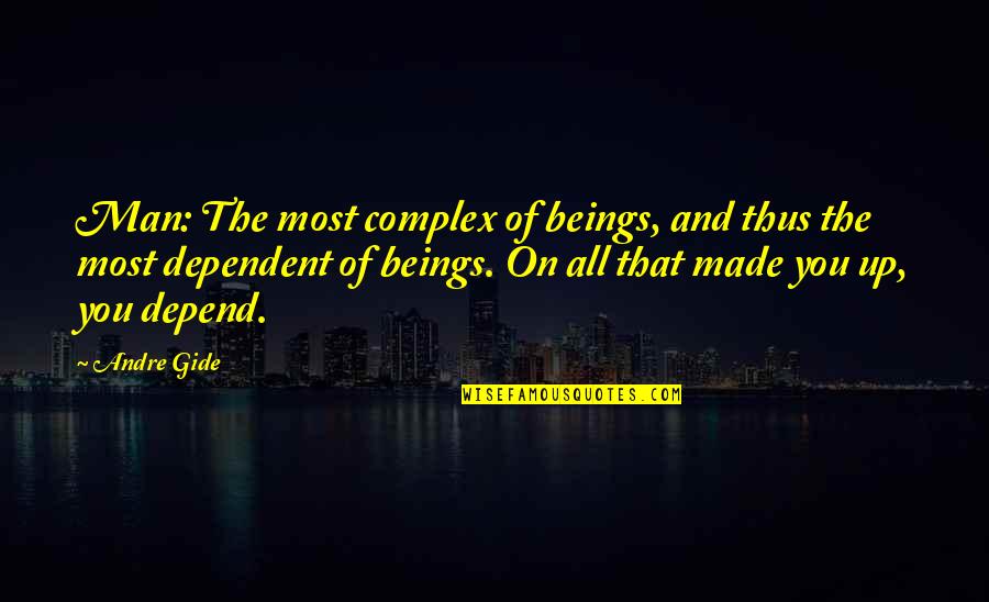 Conferido Significado Quotes By Andre Gide: Man: The most complex of beings, and thus Conferido Significado Quotes By Andre Gide: Man: The most complex of beings, and thus