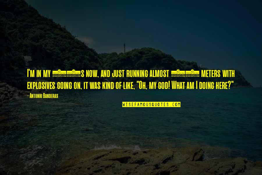 Confession Of Sin Quotes By Antonio Banderas: I'm in my 60s now, and just running Confession Of Sin Quotes By Antonio Banderas: I'm in my 60s now, and just running