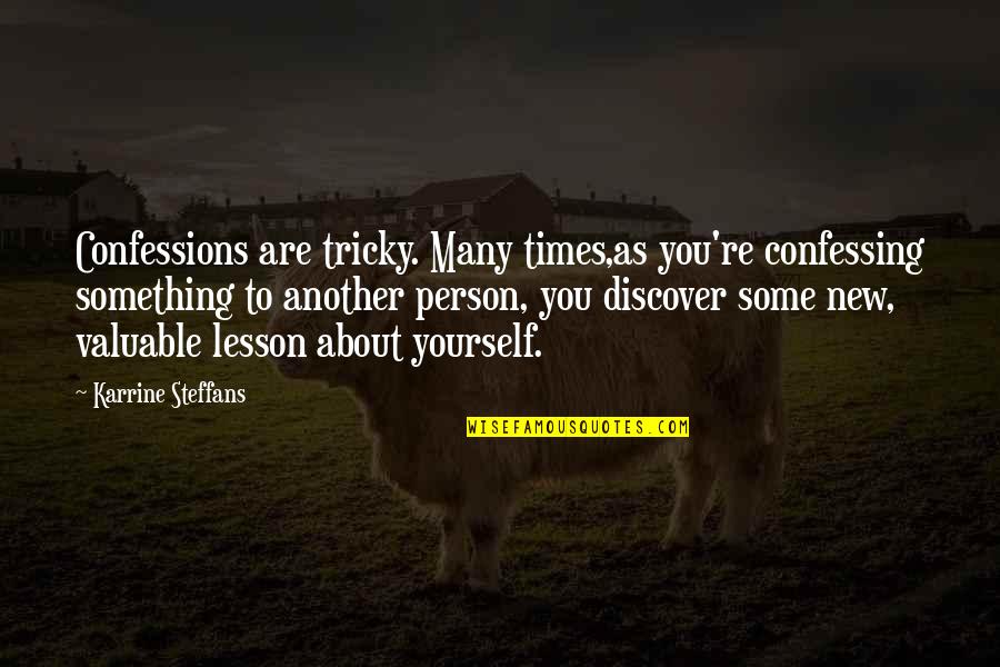 Confessions Quotes By Karrine Steffans: Confessions are tricky. Many times,as you're confessing something Confessions Quotes By Karrine Steffans: Confessions are tricky. Many times,as you're confessing something