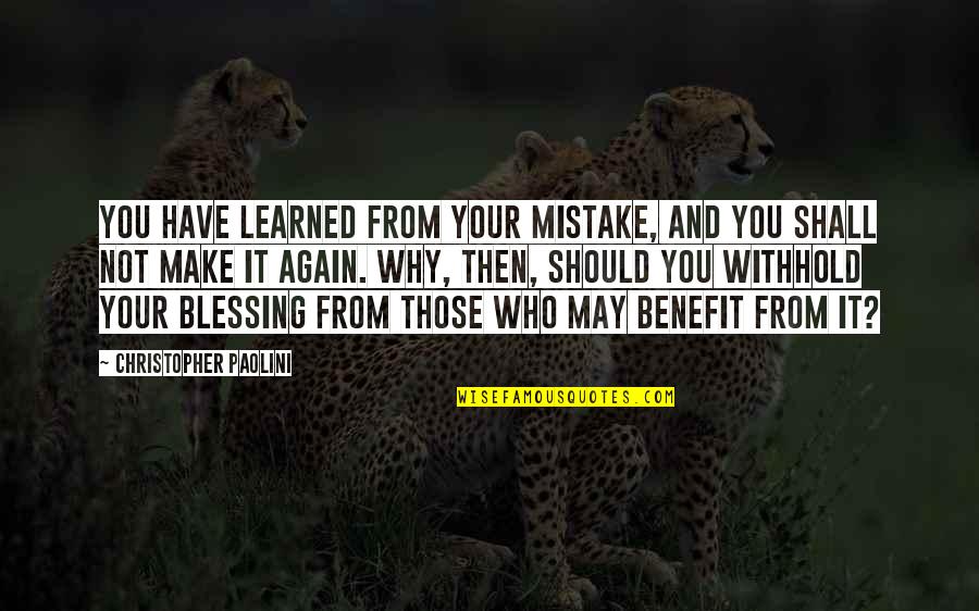 Confesssion Quotes By Christopher Paolini: You have learned from your mistake, and you