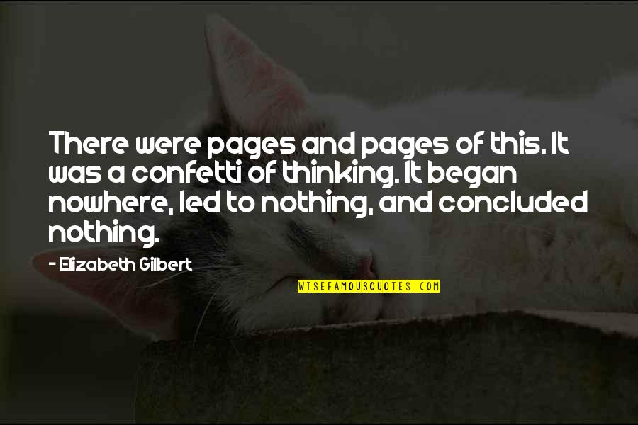 Confetti Quotes By Elizabeth Gilbert: There were pages and pages of this. It