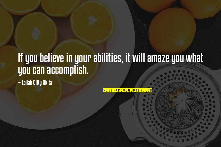 Confidence And Determination Quotes By Lailah Gifty Akita: If you believe in your abilities, it will