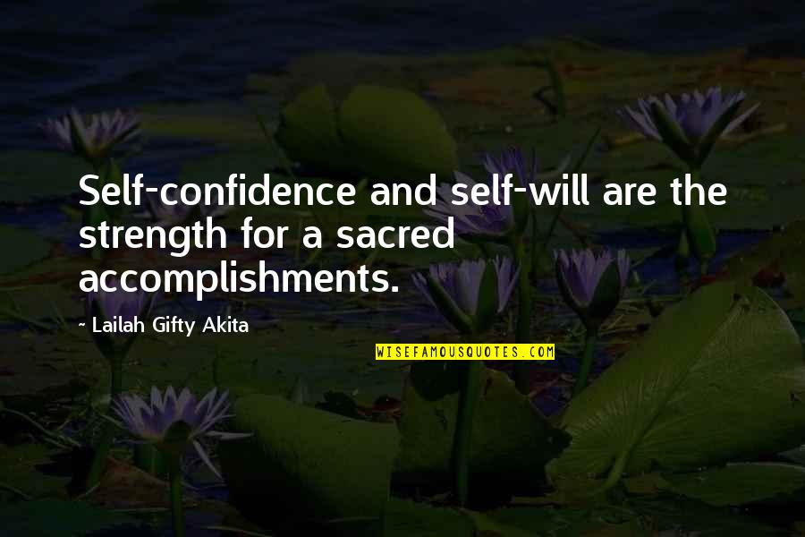 Confidence And Success Quotes By Lailah Gifty Akita: Self-confidence and self-will are the strength for a