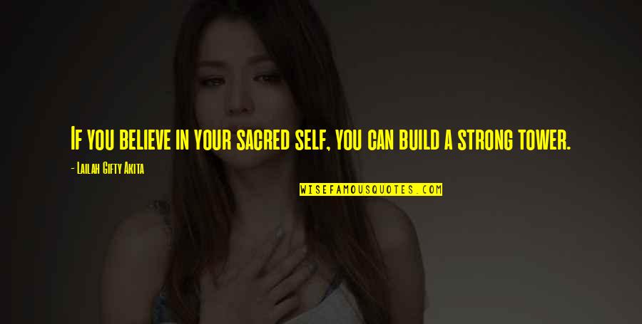 Confidence Believe In Yourself Quotes By Lailah Gifty Akita: If you believe in your sacred self, you Confidence Believe In Yourself Quotes By Lailah Gifty Akita: If you believe in your sacred self, you