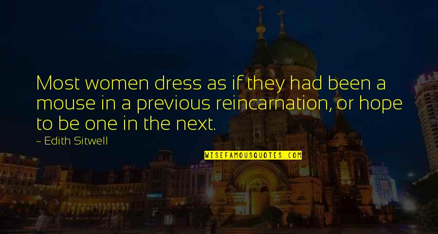 Confidence By Celebrities Quotes By Edith Sitwell: Most women dress as if they had been Confidence By Celebrities Quotes By Edith Sitwell: Most women dress as if they had been