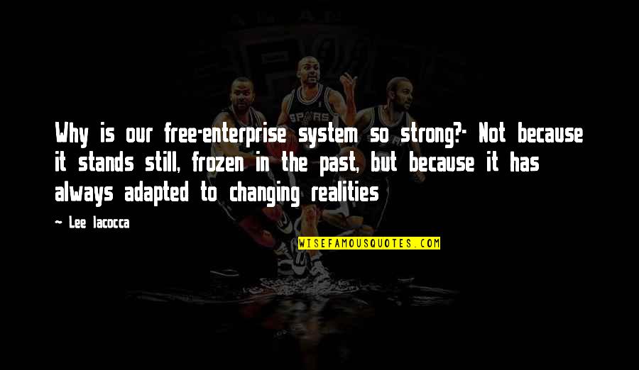 Confidence Funny Quotes By Lee Iacocca: Why is our free-enterprise system so strong?- Not