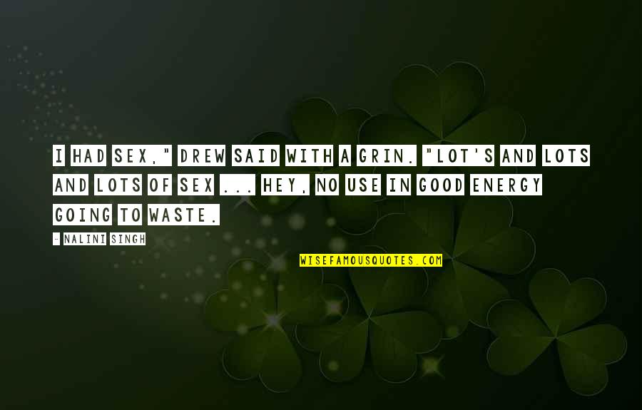 Confidence In Football Quotes By Nalini Singh: I had sex," Drew said with a grin. Confidence In Football Quotes By Nalini Singh: I had sex," Drew said with a grin.