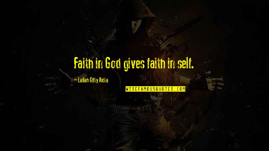 Confidence In Self Quotes By Lailah Gifty Akita: Faith in God gives faith in self.