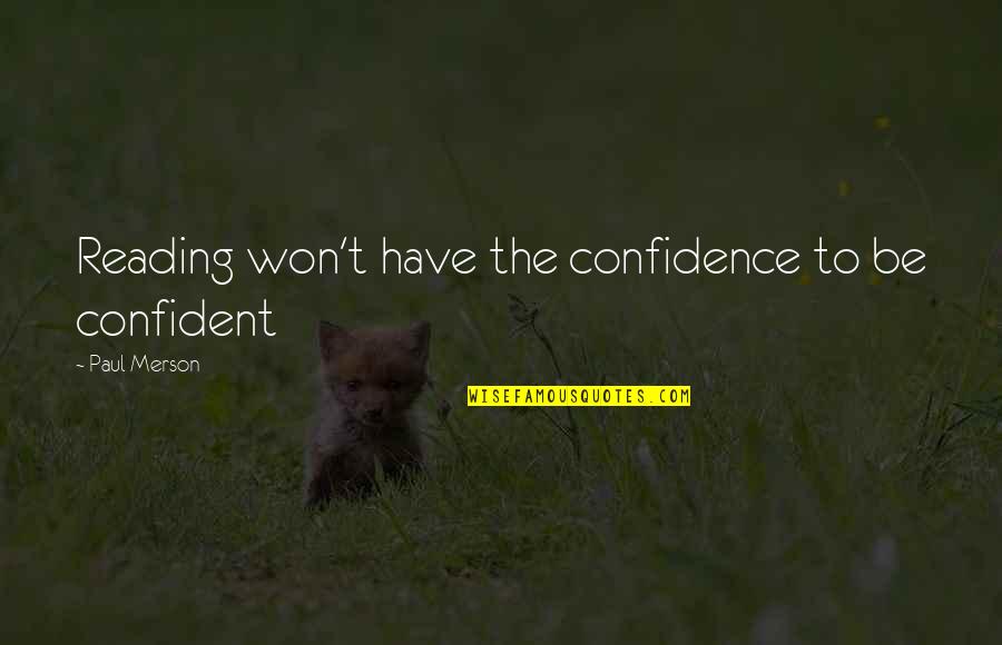 Confidence In Sports Quotes By Paul Merson: Reading won't have the confidence to be confident