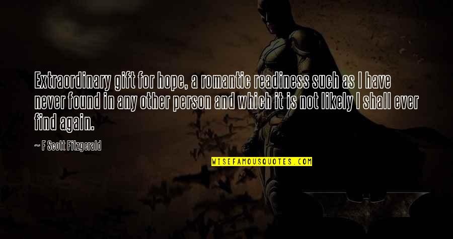 Confidence Marilyn Monroe Quotes By F Scott Fitzgerald: Extraordinary gift for hope, a romantic readiness such Confidence Marilyn Monroe Quotes By F Scott Fitzgerald: Extraordinary gift for hope, a romantic readiness such