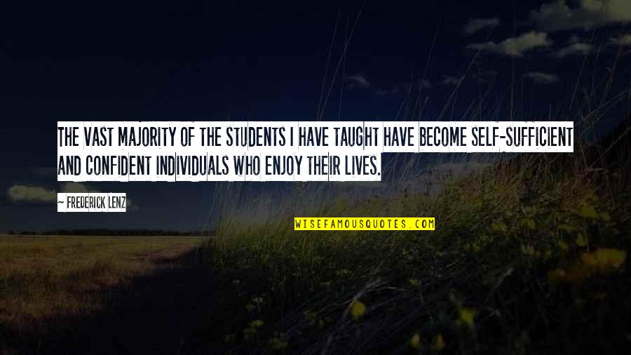 Confident Students Quotes By Frederick Lenz: The vast majority of the students I have