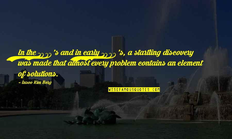 Confirmados Quotes By Insoo Kim Berg: In the 1970's and in early 1980's, a Confirmados Quotes By Insoo Kim Berg: In the 1970's and in early 1980's, a
