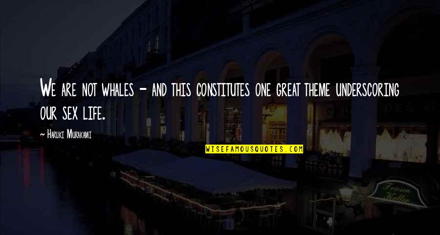Confirmed Synonyms Quotes By Haruki Murakami: We are not whales - and this constitutes Confirmed Synonyms Quotes By Haruki Murakami: We are not whales - and this constitutes