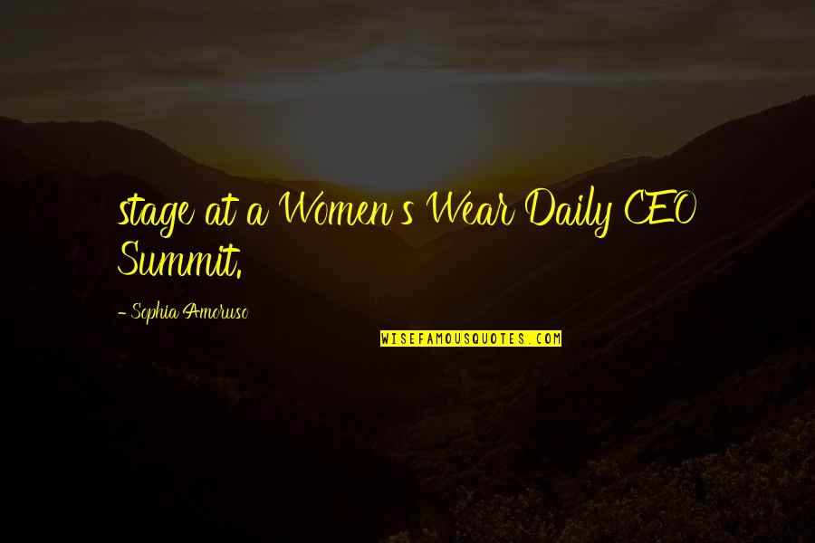 Confirming A Supreme Quotes By Sophia Amoruso: stage at a Women's Wear Daily CEO Summit.