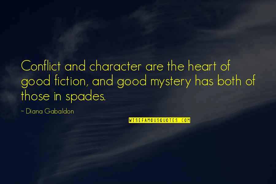 Conflict And Character Quotes By Diana Gabaldon: Conflict and character are the heart of good