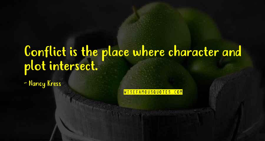 Conflict And Character Quotes By Nancy Kress: Conflict is the place where character and plot