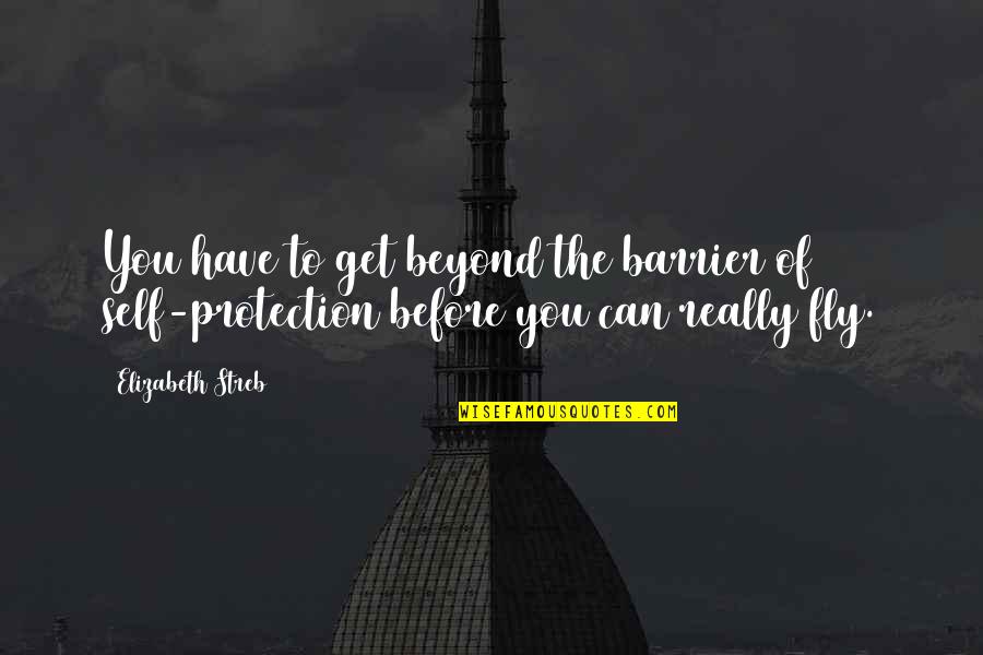Conflict And Violence Quotes By Elizabeth Streb: You have to get beyond the barrier of