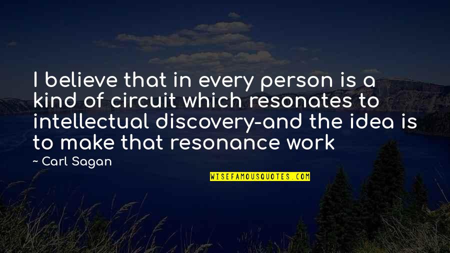 Conflict Causes Quotes By Carl Sagan: I believe that in every person is a Conflict Causes Quotes By Carl Sagan: I believe that in every person is a