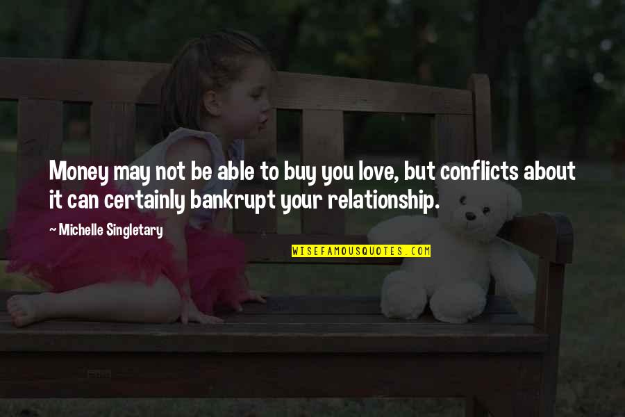 Conflict In Love Quotes By Michelle Singletary: Money may not be able to buy you