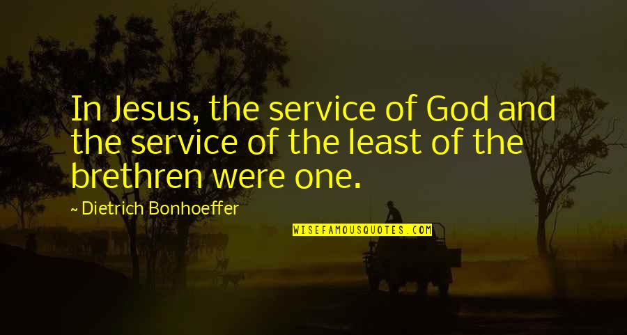 Conflict Management Quotes By Dietrich Bonhoeffer: In Jesus, the service of God and the