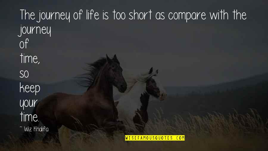 Confluir Movie Quotes By Wiz Khalifa: The journey of life is too short as Confluir Movie Quotes By Wiz Khalifa: The journey of life is too short as