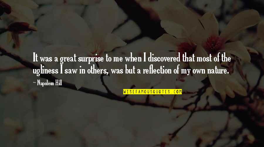Conformidades Quotes By Napoleon Hill: It was a great surprise to me when