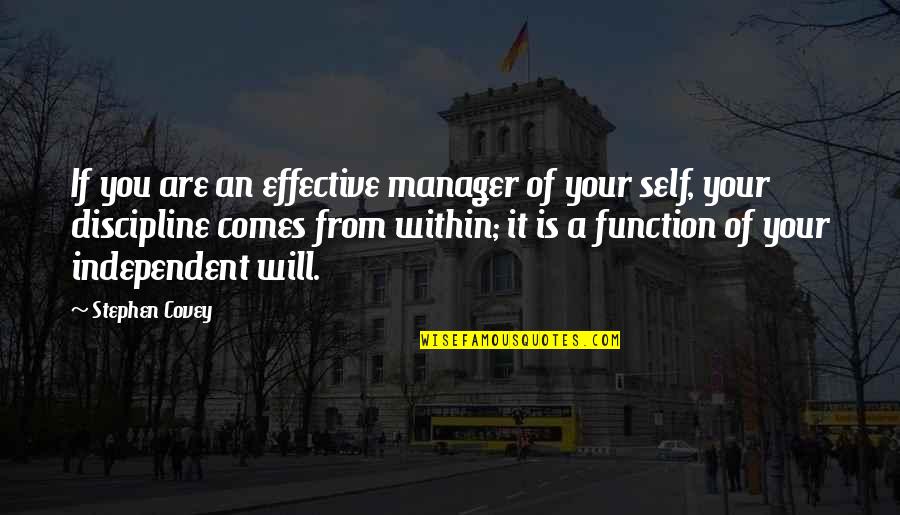 Conforte Significado Quotes By Stephen Covey: If you are an effective manager of your Conforte Significado Quotes By Stephen Covey: If you are an effective manager of your