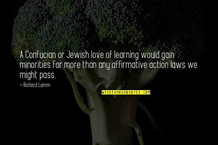 Confucian Quotes By Richard Lamm: A Confucian or Jewish love of learning would