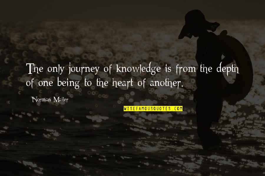 Confucius Team Quotes By Norman Mailer: The only journey of knowledge is from the
