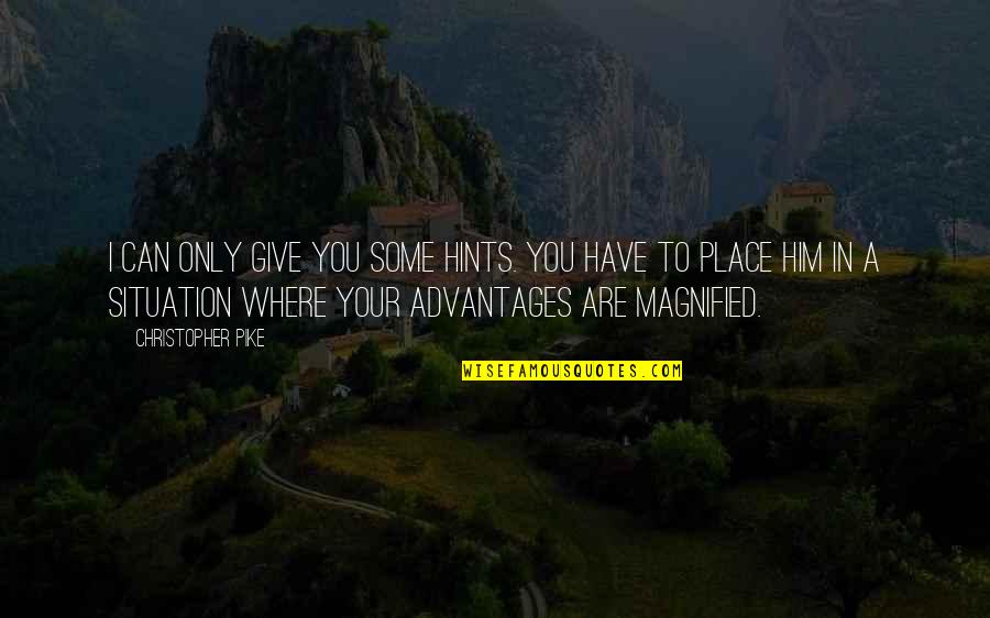 Confucius Wealth Quotes By Christopher Pike: I can only give you some hints. You Confucius Wealth Quotes By Christopher Pike: I can only give you some hints. You