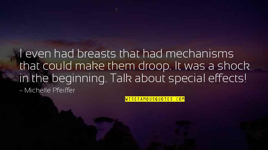 Confundirse Conjugations Quotes By Michelle Pfeiffer: I even had breasts that had mechanisms that