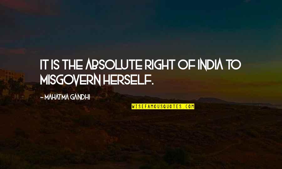 Confused Caravan Quotes By Mahatma Gandhi: It is the absolute right of India to