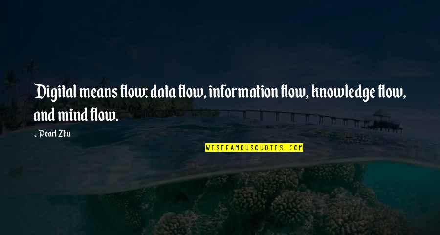 Confused Images And Quotes By Pearl Zhu: Digital means flow: data flow, information flow, knowledge
