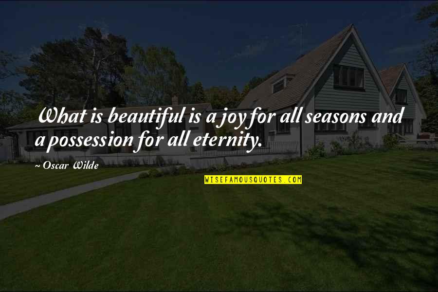 Confusing Love With Lust Quotes By Oscar Wilde: What is beautiful is a joy for all